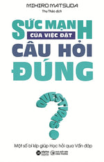 Sức Mạnh Của Việc Đặt Câu Hỏi Đúng