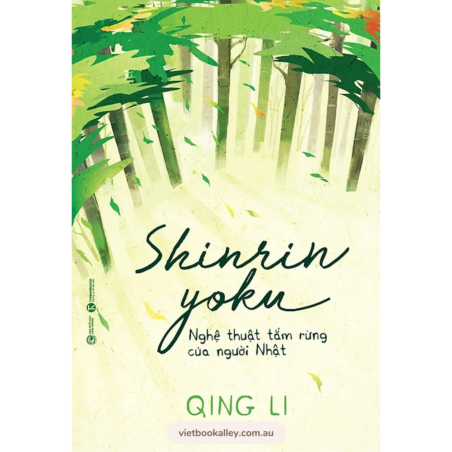 Shinrin Yoku - Nghệ Thuật Tắm Rừng Của Người Nhật
