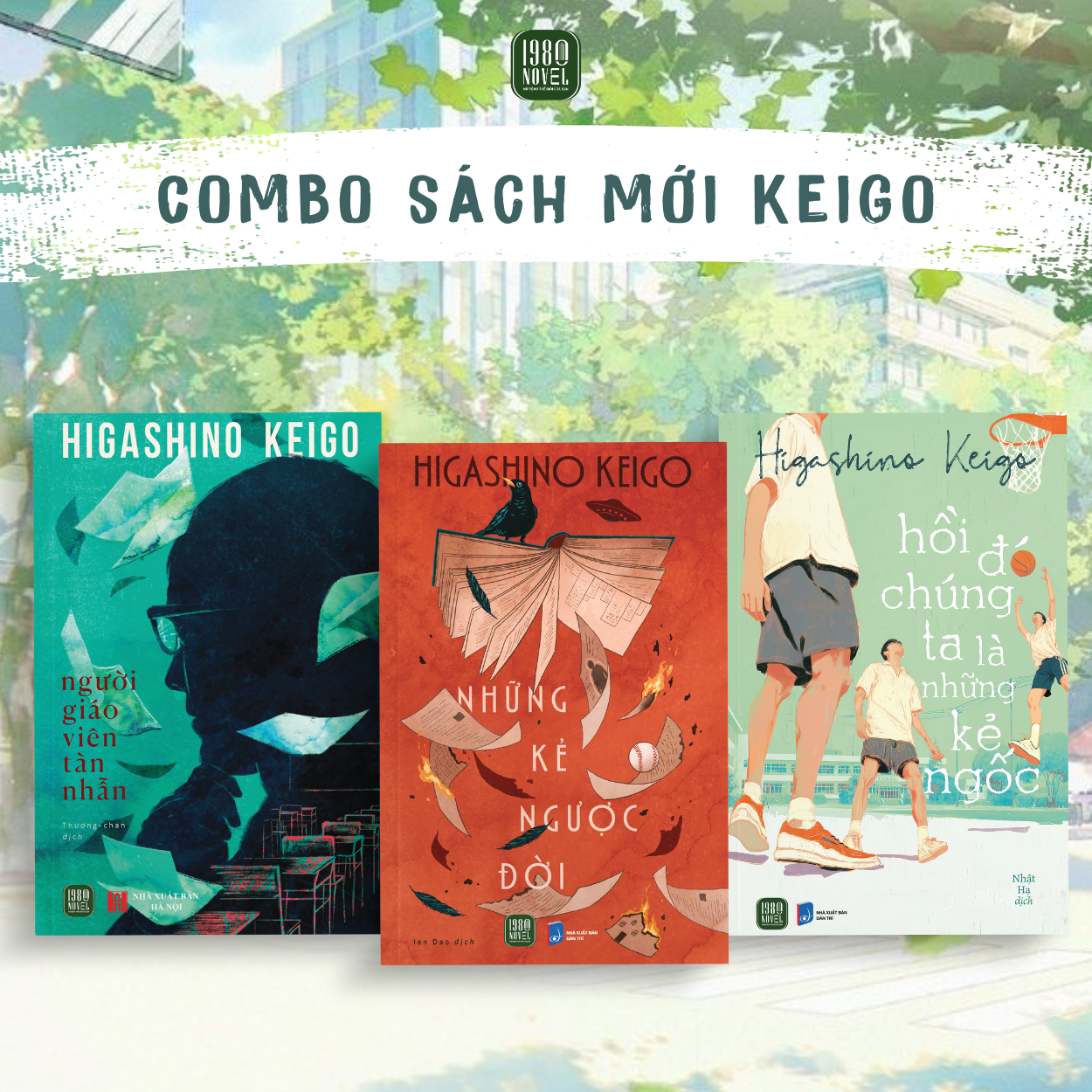Những Kẻ Ngược Đời, Hồi Đó Chúng Ta Là Những Kẻ Ngốc, Người Giáo Viên Tàn Nhẫn (Keigo Higashino)