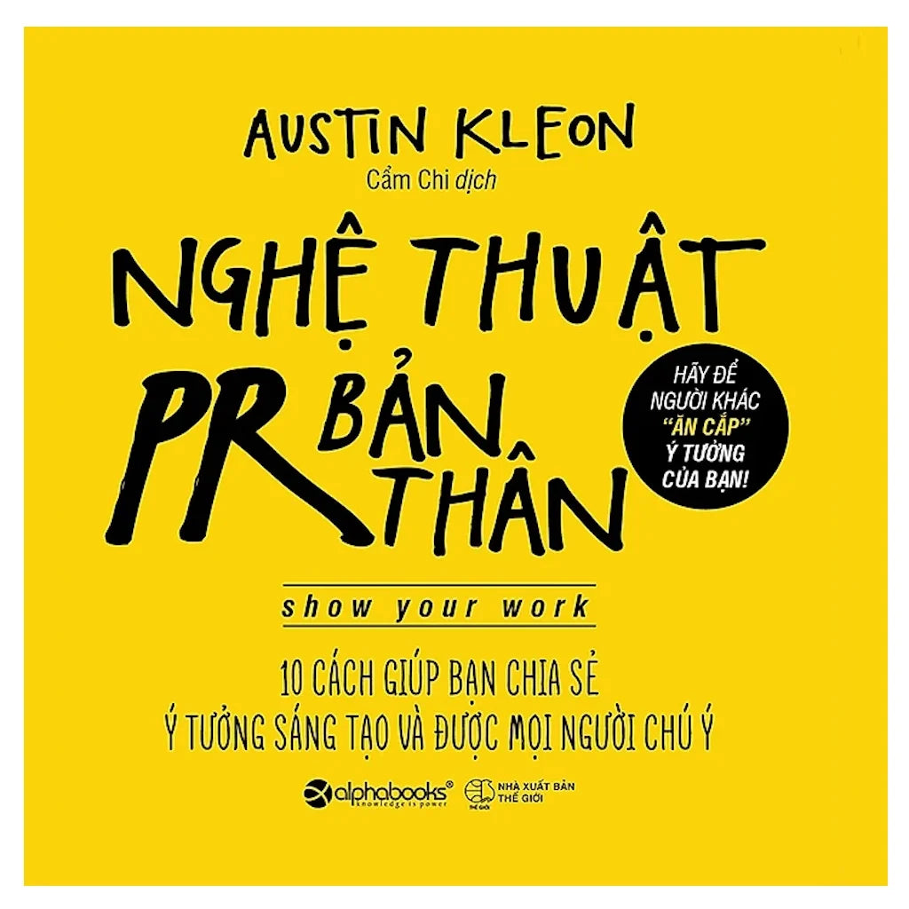 Combo Austin Kleon (Nghệ Thuật PR Bản Thân, Nghệ Thuật Đánh Cắp Ý Tưởng, Cứ Làm Đi)