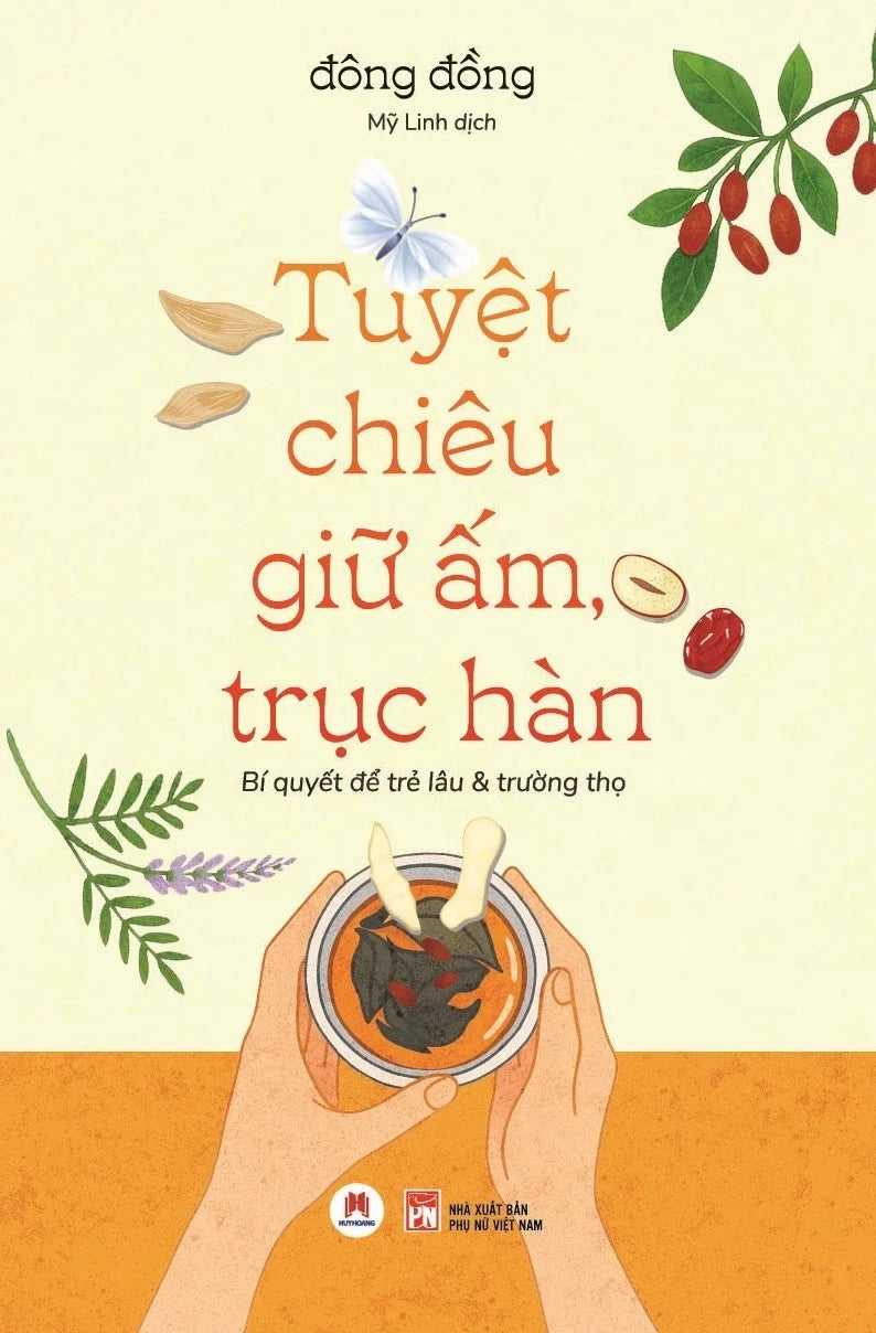 [PRE-ORDER] Phụ Nữ Tỳ Hư Rất Mau Già & Tuyệt Chiêu Giữ Ấm Trục Hàn