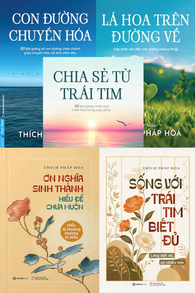 Combo Thích Pháp Hòa 5: Chia Sẻ Từ Trái Tim, Con Đường Chuyển Hoá, Lá Hoa Trên Đường Về, Sống Với Trái Tim Biết Đủ & Ơn Nghĩa Sinh Thành (tặng kèm Túi Vải)