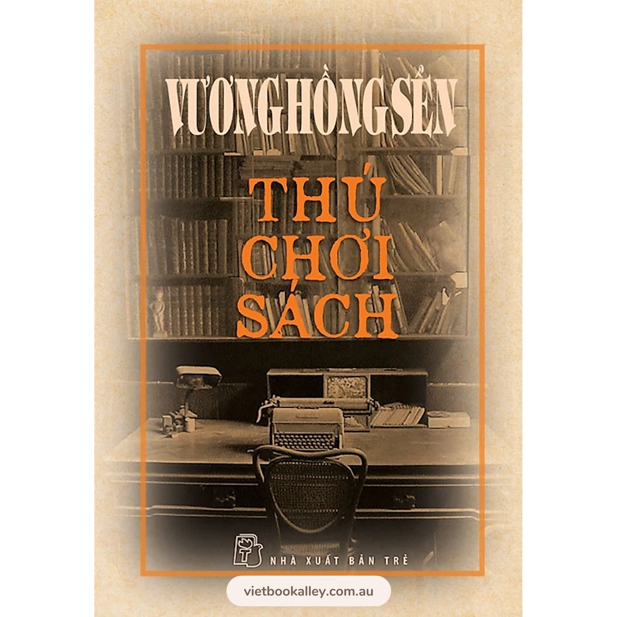 Thú Chơi Sách - Vương Hồng Sển (bìa cứng)