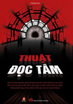 Thuật Đọc Tâm - 100 Phương Pháp Nhìn Người
