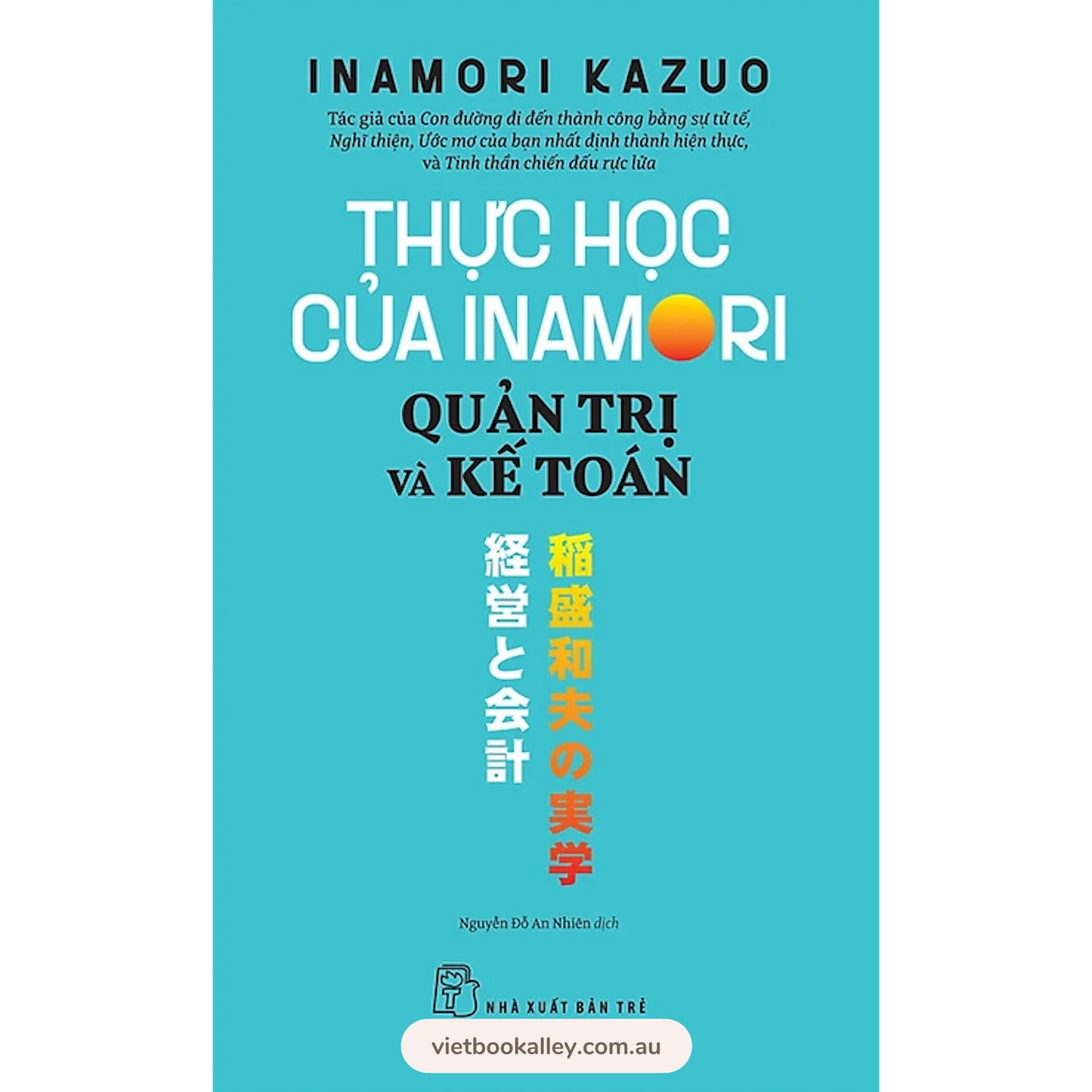 [PRE-ORDER] Thực Học Của Inamori Kazuo: Quản Trị Và Kế Toán