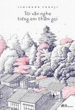 Tôi Vẫn Nghe Tiếng Em Thầm Gọi