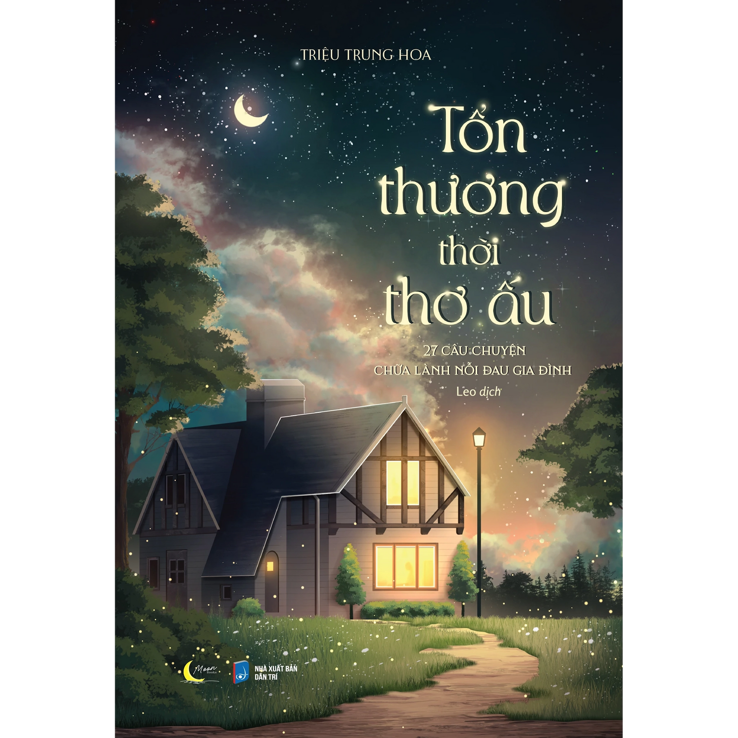 [PRE-ORDER] Tổn Thương Thời Thơ Ấu (27 Câu Chuyện Chữa Lành Nỗi Đau Gia Đình)