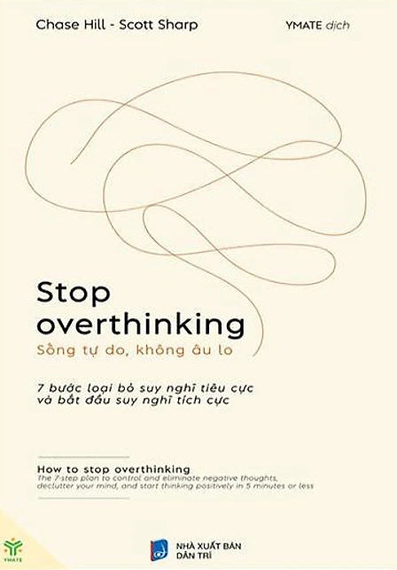 [PRE-ORDER] Stop Overthinking - Sống Tự Do, Không Âu Lo