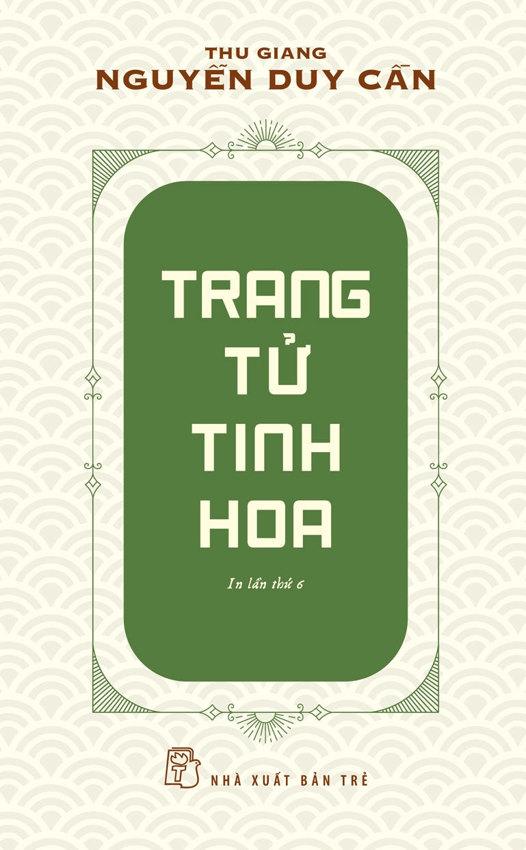 [PRE-ORDER] Trang Tử Tinh Hoa (Nguyễn Duy Cần dịch và bình chú)