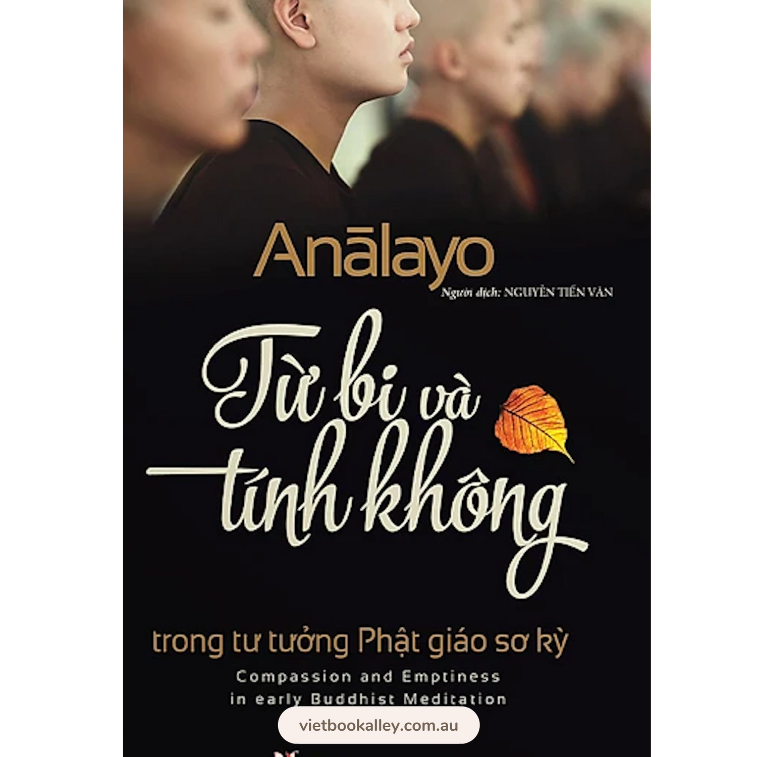[PRE-ORDER] Từ Bi Và Tính Không Trong Tư Tưởng Phật Giáo Sơ Kỳ