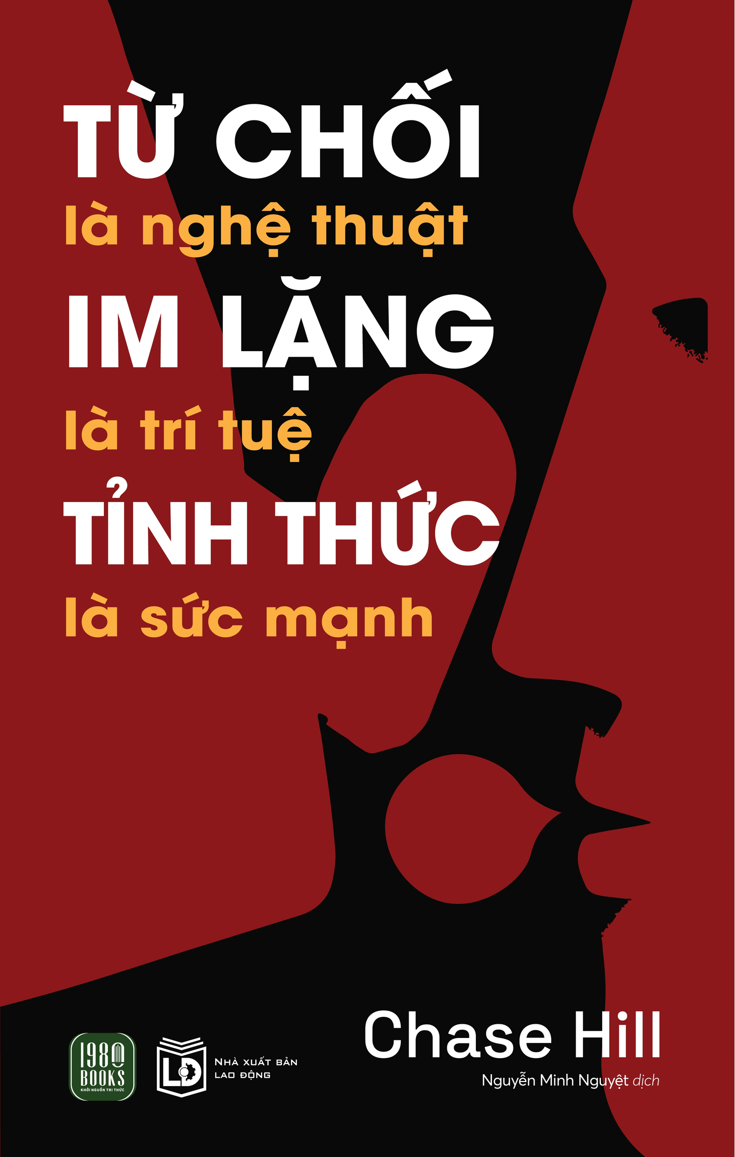 Từ Chối Là Nghệ Thuật, Im Lặng Là Trí Tuệ, Tỉnh Thức Là Sức Mạnh