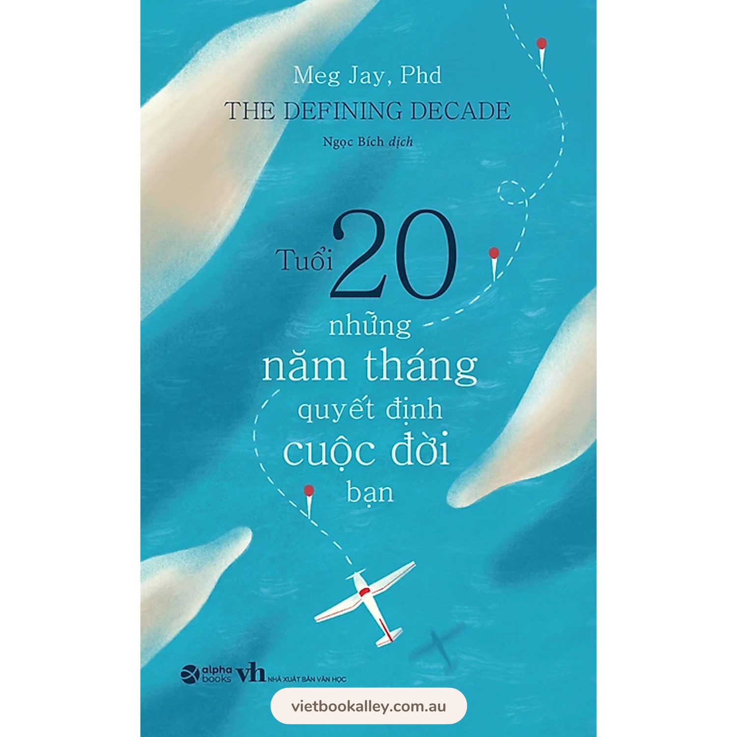 Tuổi 20 Những Năm Tháng Quyết Định Cuộc Đời Bạn