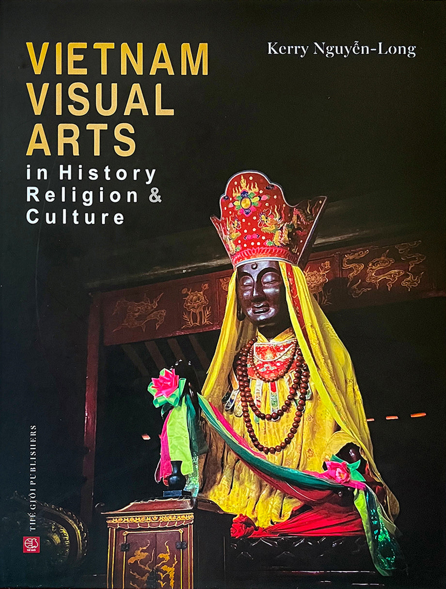 [PRE-ORDER] Vietnam Visual Arts in History Religion & Culture