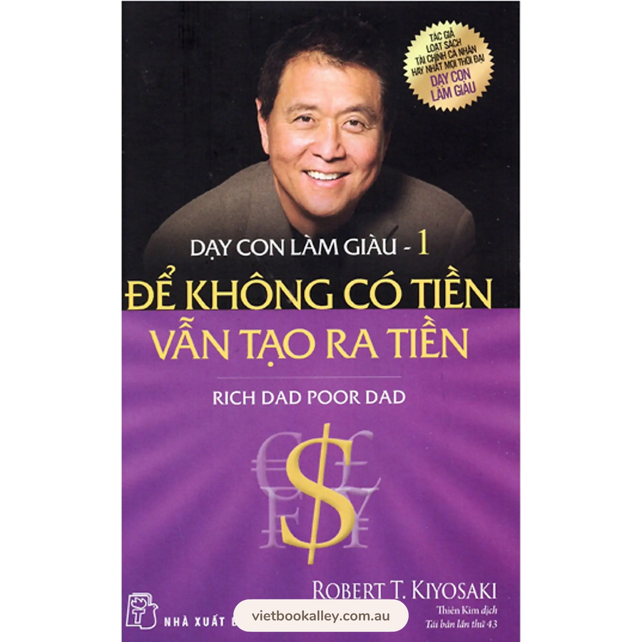 [BACK-ORDER] Rich Dad Poor Dad - Dạy Con Làm Giàu - Tập 1:  Để Không Có Tiền Vẫn Tạo Ra Tiền