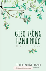 Gieo Trồng Hạnh Phúc - Thích Nhất Hạnh