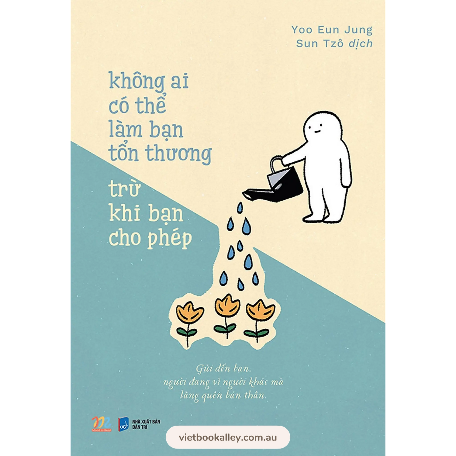 [PRE-ORDER] Không Ai Có Thể Làm Bạn Tổn Thương Trừ Khi Bạn Cho Phép