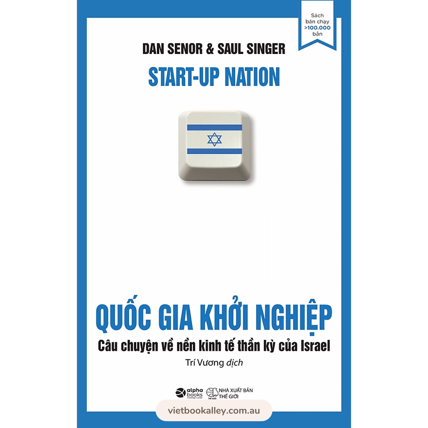 Quốc Gia Khởi Nghiệp - Câu chuyện về nền kinh tế thần kỳ của Israel