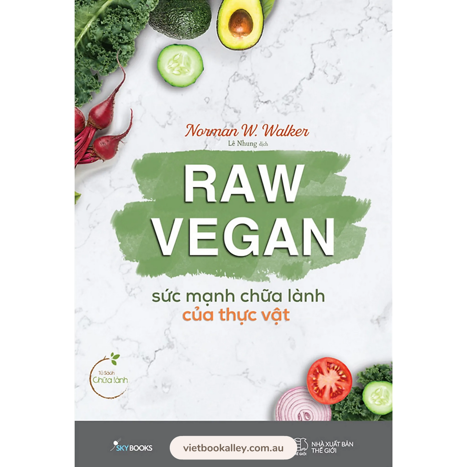 [PRE-ORDER] Raw Vegan – Sức Mạnh Chữa Lành Của Thực Vật