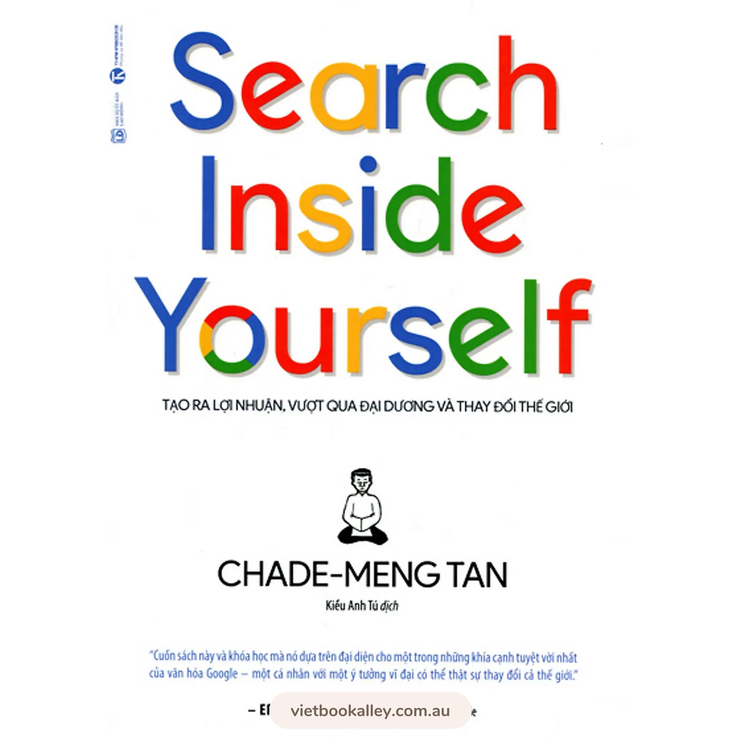 [PRE-ORDER] Search Inside Yourself - Tạo Ra Lợi Nhuận Vượt Qua Đại Dương Và Thay Đổi Thế Giới