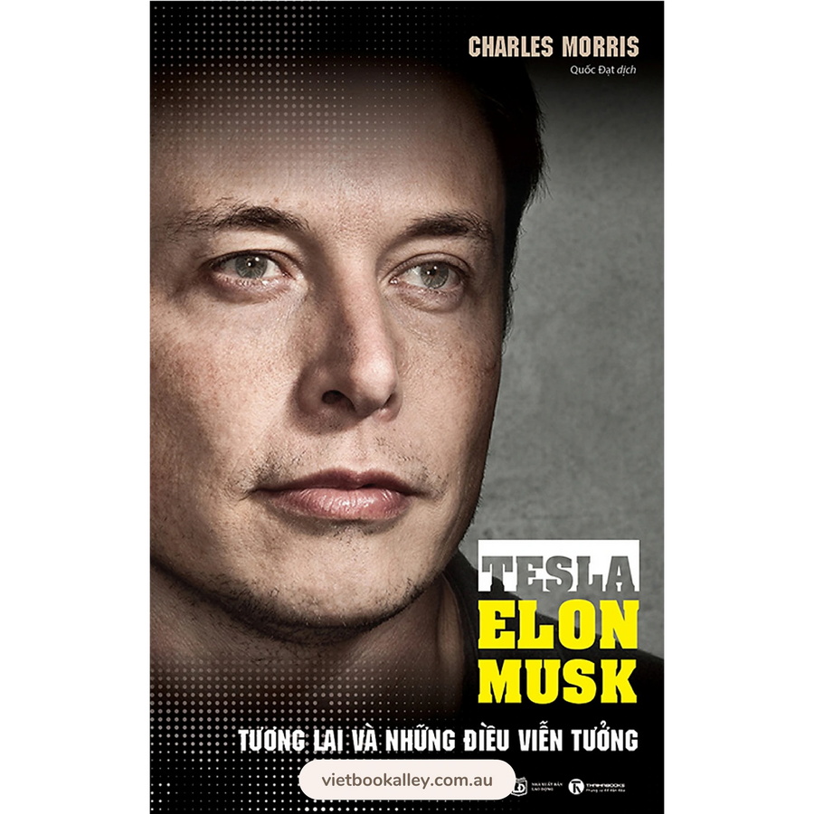 Tesla Elon Musk - Tương Lai Và Những Điều Viễn Tưởng