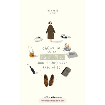 Chúng Ta Rồi Sẽ Hạnh Phúc, Theo Những Cách Khác Nhau