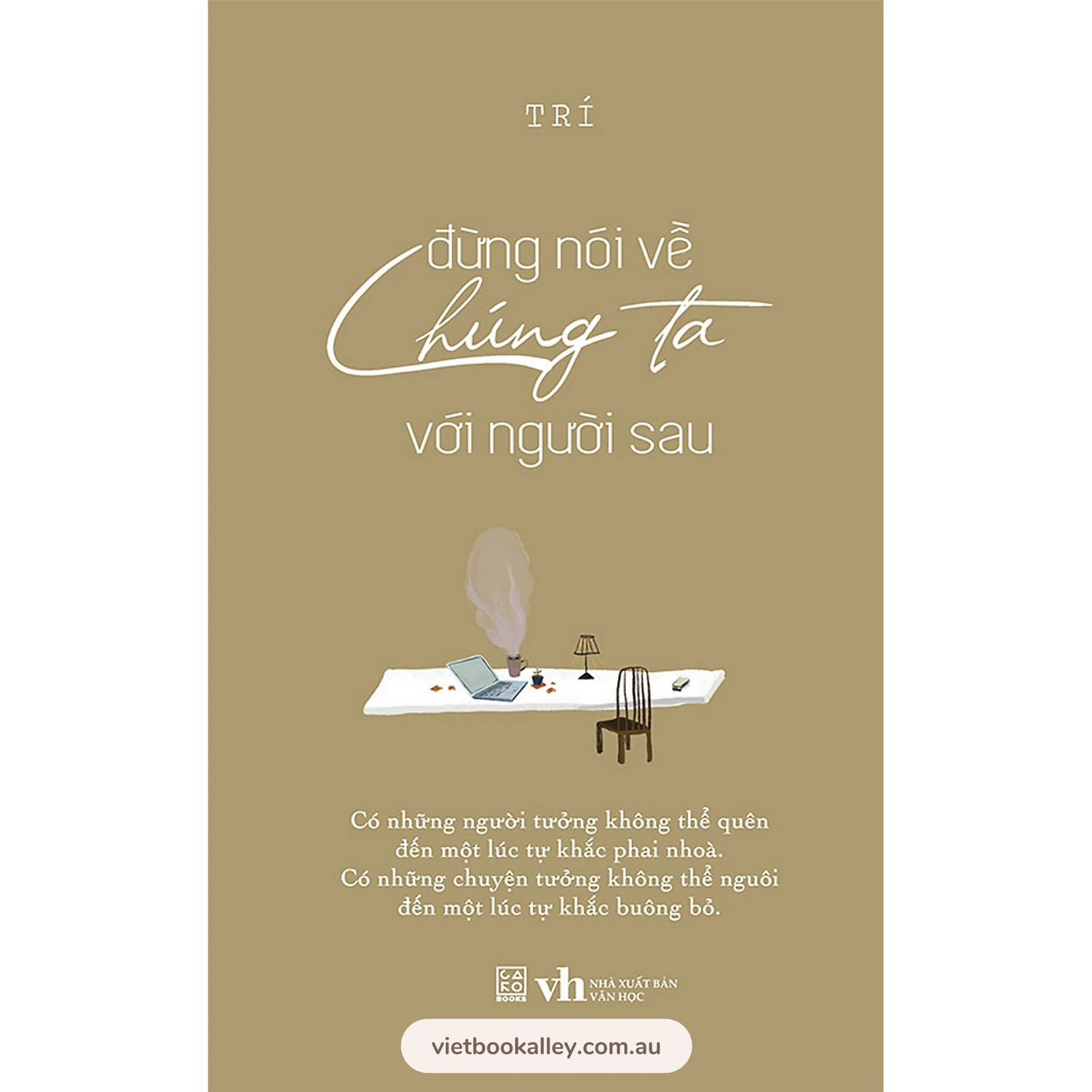 [PRE-ORDER] Đừng Nói Về Chúng Ta Với Người Sau