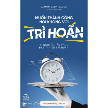 Muốn Thành Công Nói Không Với Trì Hoãn