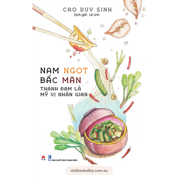 [BACK-ORDER] Nam Ngọt Bắc Mặn Thanhh Đạm Là Mỹ Vị Nhân Gian