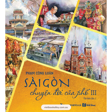 Sài Gòn Chuyện Đời Của Phố 3 (Bìa Mềm)