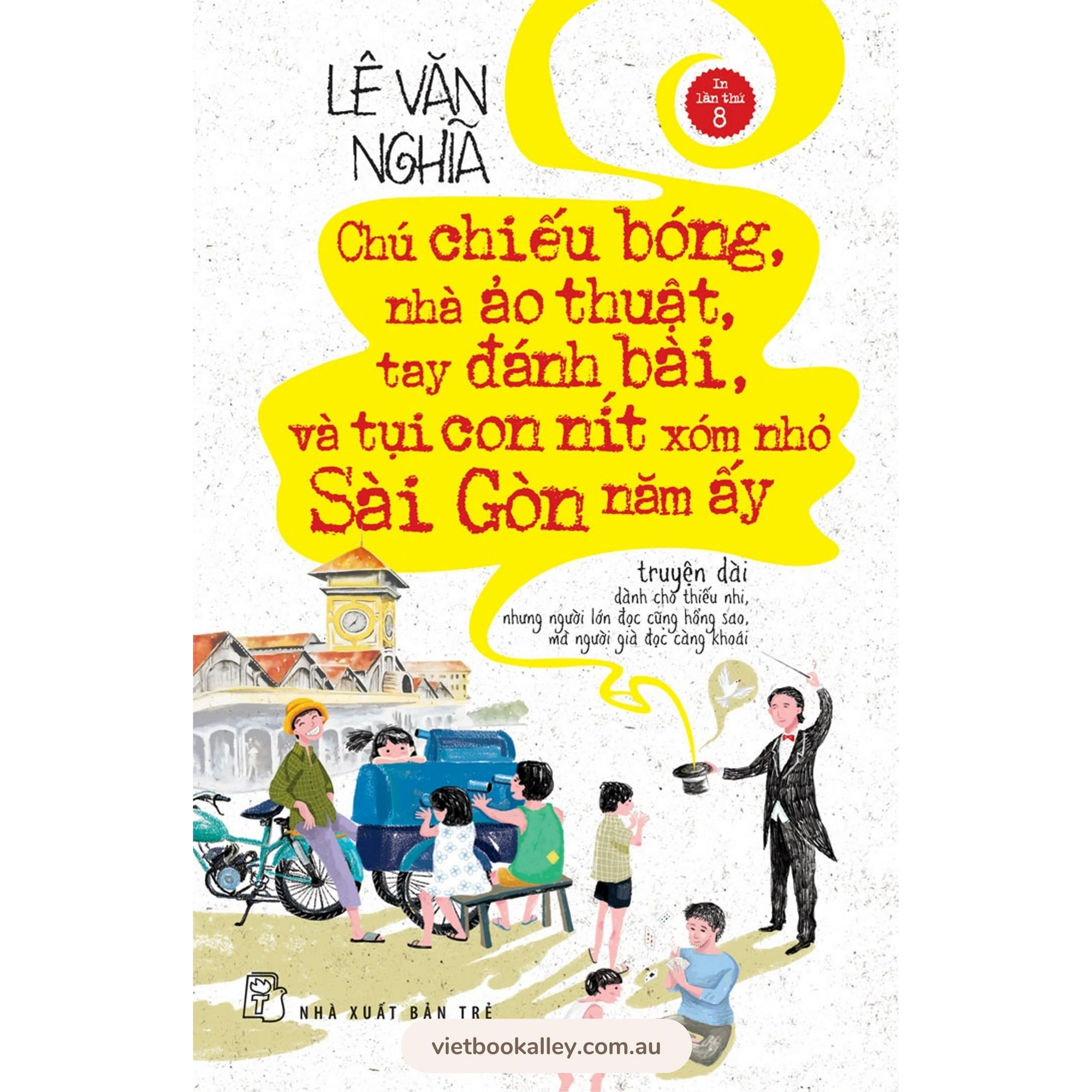 Chú Chiếu Bóng, Nhà Ảo Thuật, Tay Đánh Bài và Tụi Con Nít Xóm Nhỏ Sài Gòn Năm Ấy