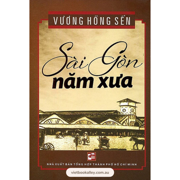 Sài Gòn Năm Xưa - Vương Hồng Sển (Bìa cứng)