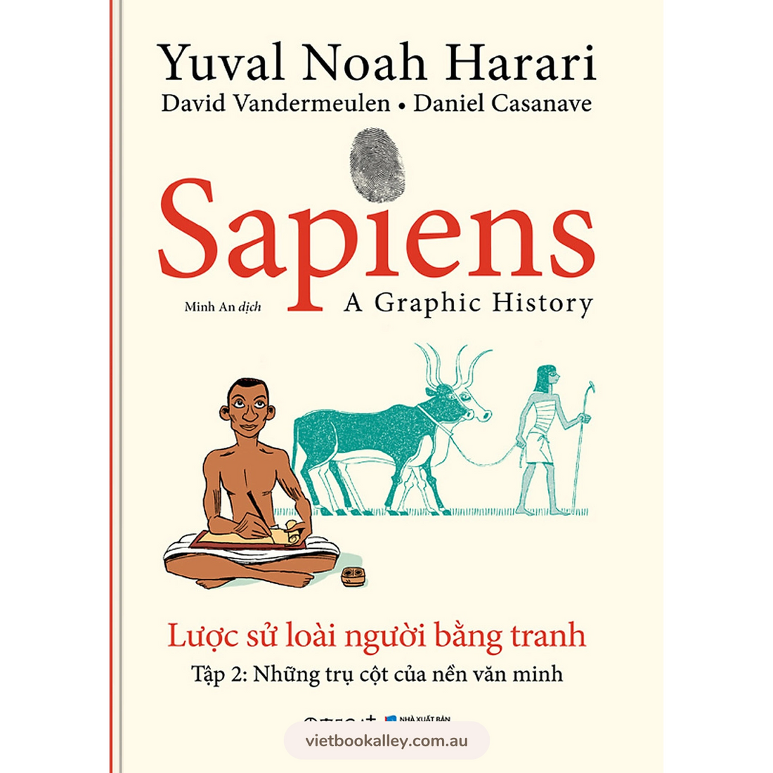 [BACK-ORDER] Sapiens Lược Sử Loài Người Bằng Tranh - Tập 2: Các Trụ Cột Của Nền Văn Minh