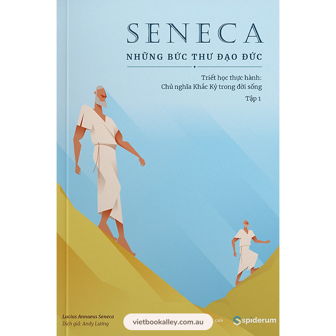 [BACK-ORDER] Seneca: Những Bức Thư Đạo Đức – Chủ nghĩa Khắc Kỷ Trong Đời Sống (Bộ 2 cuốn)