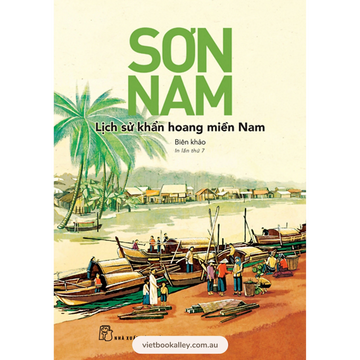 [BACK-ORDER] Sơn Nam: Lịch Sử Khẩn Hoang Miền Nam