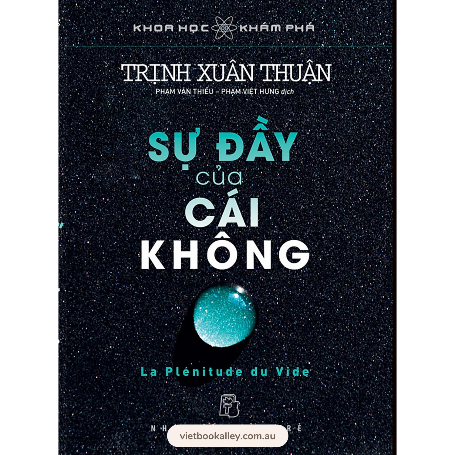 [PRE-ORDER] Sự Đầy Của Cái Không - Trịnh Xuân Thuận