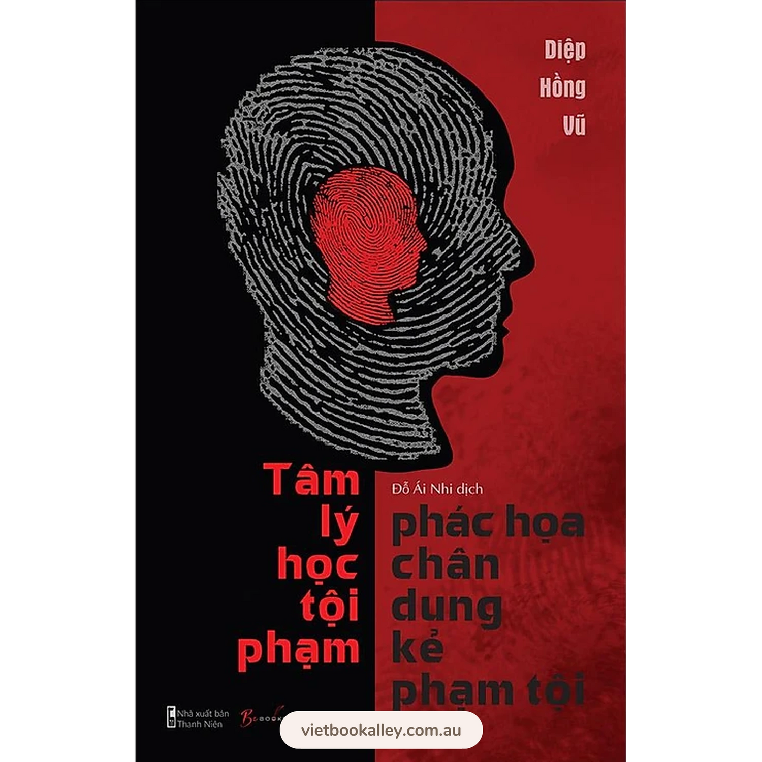 [PRE-ORDER] Tâm Lý Học Tội Phạm - Phác Họa Chân Dung Kẻ Phạm Tội