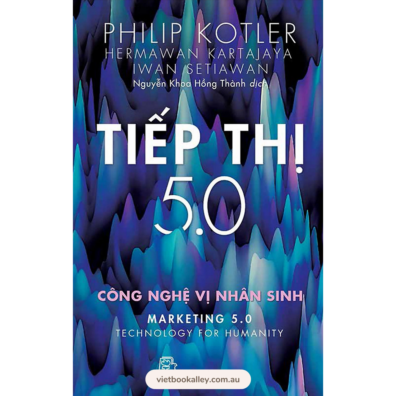 Tiếp Thị 5.0: Công Nghệ Vị Nhân Sinh