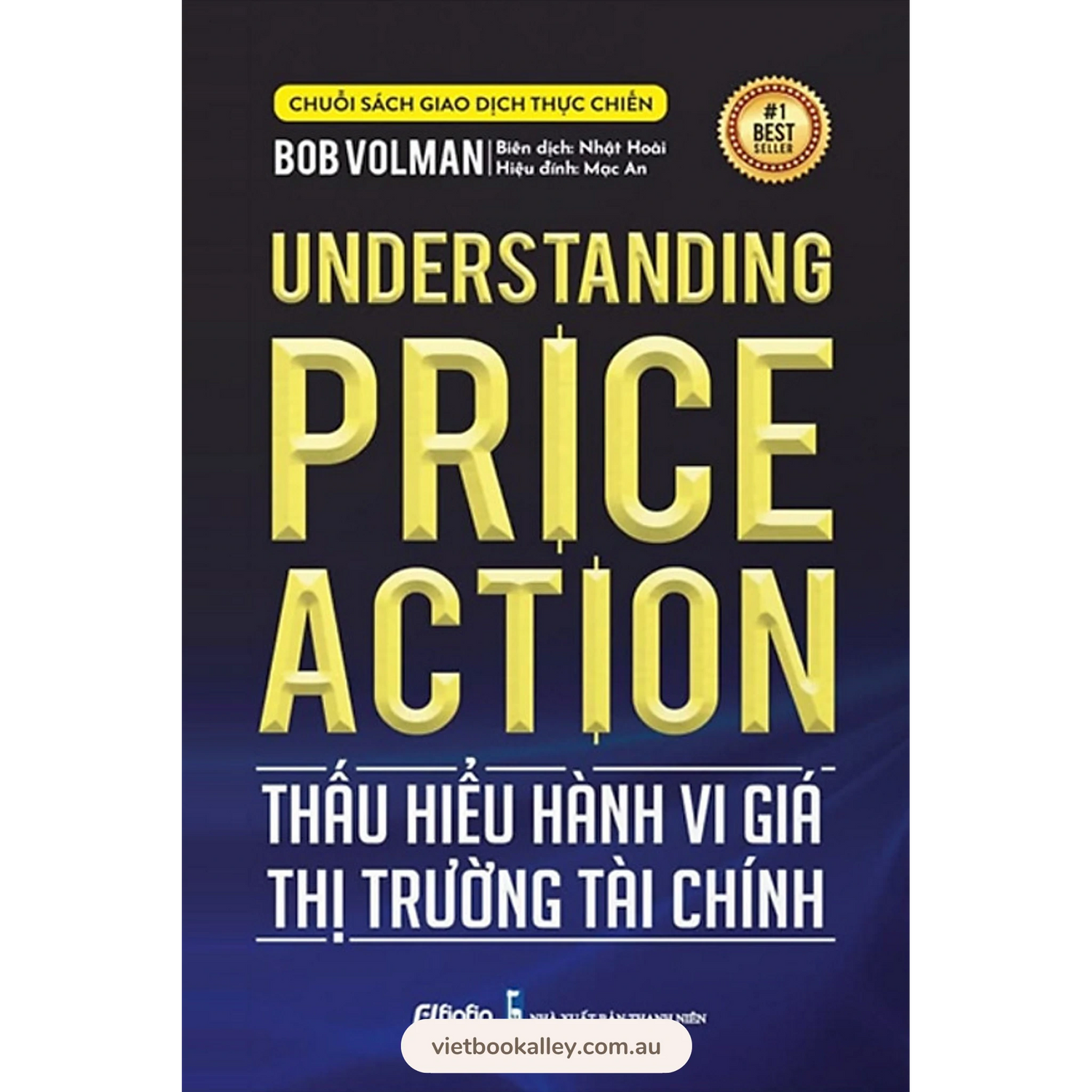 [PRE-ORDER] Thấu Hiểu Hành Vi Giá Thị trường Tài chính (Understanding Price Action)